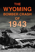 The Wyoming Bomber Crash of 1943 1467158992 Book Cover
