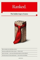 Ranked.: The hidden logic of status B0H3F1MS4X Book Cover