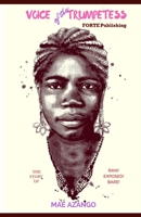 Voice of the Trumpetess: The Mae Azango Story 0994630840 Book Cover