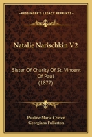 Natalie Narischkin V2: Sister Of Charity Of St. Vincent Of Paul 110429933X Book Cover