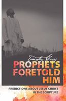 Prophets Foretold Him 1926765249 Book Cover