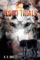 Blood Trials (The Blood Wolf Trilogy) B0BZFLPFDW Book Cover