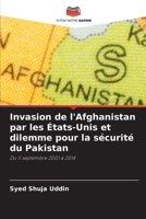 Invasion de l'Afghanistan par les États-Unis et dilemme pour la sécurité du Pakistan (French Edition) 6209799027 Book Cover