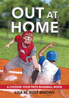 Out at Home: A Choose Your Path Basketball Book 1960084453 Book Cover