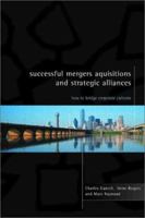 Successful Mergers, Acquisitions and Strategic Alliances: How to Bridge Corporate Cultures 0077098757 Book Cover