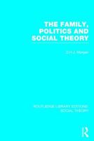 The Family, Politics, and Social Theory 1138782416 Book Cover