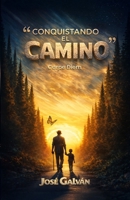 Conquistando El Camino: Carpe Diem (Spanish Edition) B0GXCFYD31 Book Cover