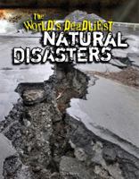 The World's Deadliest Natural Disasters 147776142X Book Cover