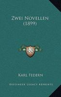 Zwei Novellen (1899) 1120471915 Book Cover