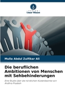 Die beruflichen Ambitionen von Menschen mit Sehbehinderungen (German Edition) 620961017X Book Cover