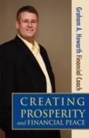 Creating Prosperity and Financial Peace: Revised Edition 0595464602 Book Cover