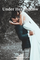 Under Her Shadow 935597339X Book Cover