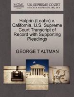 Halprin (Leahn) v. California. U.S. Supreme Court Transcript of Record with Supporting Pleadings 1270637614 Book Cover