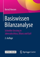 Basiswissen Bilanzanalyse: Schneller Einstieg in Jahresabschluss, Bilanz und GuV (German Edition) 3658306114 Book Cover