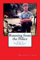 Running from the Police, Part 2 -Running with the Police 149730217X Book Cover