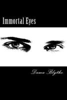 Immortal Eyes 1491274026 Book Cover