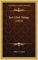 Just Glad Things 1425572332 Book Cover