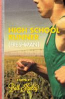 High School Runner: Freshman 1940595223 Book Cover