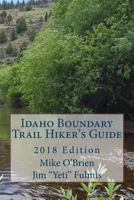 Idaho Boundary Trail Hiker's Guide 1981976566 Book Cover