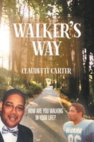 Walker's Way: How Are You Walking In Your Life? B0F1BZLBN4 Book Cover