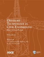 Offshore Technology in Civil Engineering, Volume 10: Hall of Fame Papers 0784414025 Book Cover