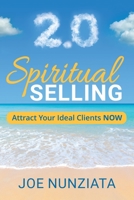 Spiritual Selling 2.0 0970161522 Book Cover