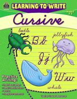 Learning to Write Cursive Grade 2-3: Grade 2-3 1420627708 Book Cover