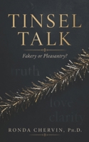 Tinsel Talk: Fakery or Pleasantry? B0GYQX1654 Book Cover