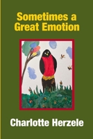 Sometimes a Great Emotion 130487317X Book Cover