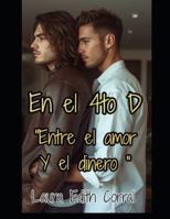 EN EL CUARTO D: ENTRE EL AMOR Y EL DINERO B0G1K4WLL7 Book Cover
