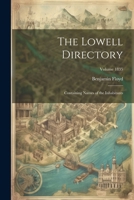 The Lowell Directory: Containing Names of the Inhabitants; Volume 1835 1022750070 Book Cover