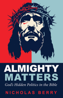Almighty Matters 1498234216 Book Cover