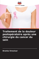 Traitement de la douleur postopératoire après une chirurgie du cancer du sein (French Edition) 6209552692 Book Cover