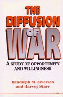 The Diffusion of War: A Study of Opportunity and Willingness 0472102478 Book Cover