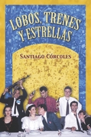 Lobos, trenes y estrellas (Spanish Edition) 8410215985 Book Cover