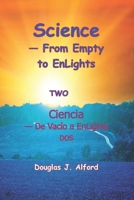Ciencia - De Vacío a EnLights DOS: Science - From Empty to EnLights TWO B0BW2G3WL3 Book Cover