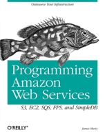 Using Amazon Web Services: S3 and EC2 0596515812 Book Cover