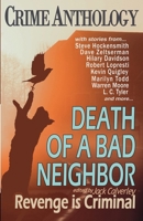 Death of a Bad Neighbour - Revenge is Criminal 1068520841 Book Cover