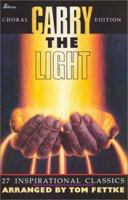 Carry the Light: 27 Inspirational Classics 0001489038 Book Cover