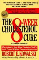 The 8-Week Cholesterol Cure: How to Lower Your Blood Cholesterol by Up to 40 Percent Without Drugs or Deprivation 0060156139 Book Cover