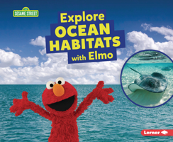 Explore Ocean Habitats with Elmo B0C8LXY4DW Book Cover