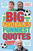 Big Book of Football's Funniest Quotes 1780979703 Book Cover