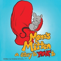 Mona's MItten: A Story to Move to 1951302257 Book Cover