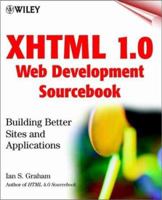 XHTML 1.0 Web Development Sourcebook: Building Better Sites and Applications 0471374865 Book Cover