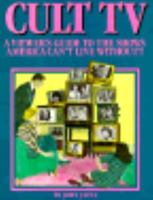 Cult TV: A Viewer's Guide to the Shows America Can't Live Without 0312178484 Book Cover