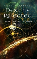 Destiny Rejected 1946092312 Book Cover