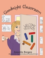 Goodnight Classroom 1665516844 Book Cover
