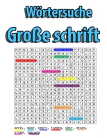 Wörtersuche große schrift: Großdruck Voller Rätsel Spaß wörtersuche Rätselspaß für Erwachsene und Senioren 392 Wörtersuche B08RR9SFWN Book Cover