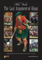 The Last Argument Of Kings (Black Powder) 0956358128 Book Cover