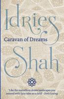 Caravan of Dreams: Writings and Sayings from the Near East 0863040438 Book Cover